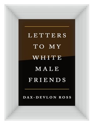 cover image of Letters to My White Male Friends